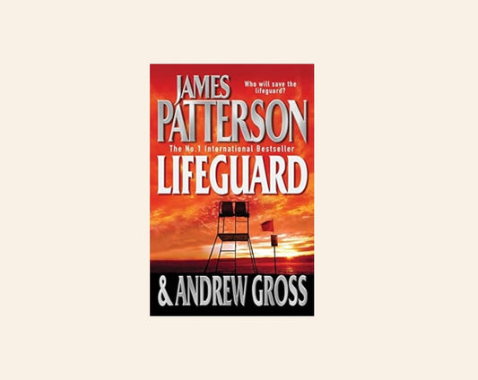 Lifeguard - James Patterson and Andrew Gross