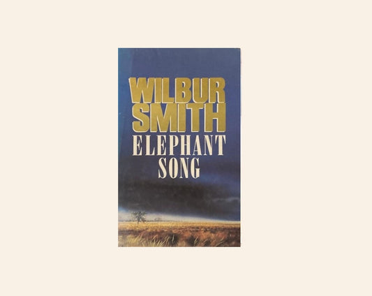 Elephant song - Wilbur Smith
