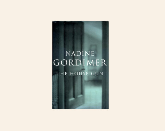The house gun - Nadine Gordimer
