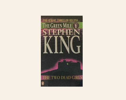 The green mile 1: The two dead girls - Stephen King