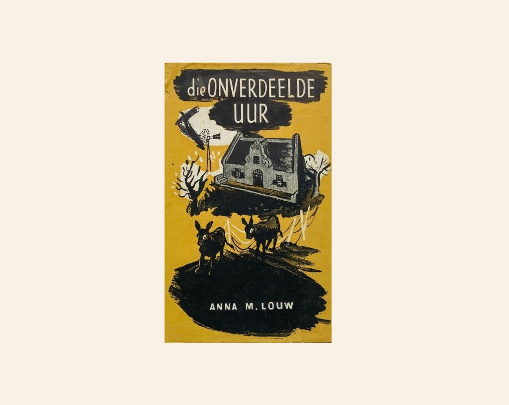 Die onverdeelde uur - Anna M. Louw