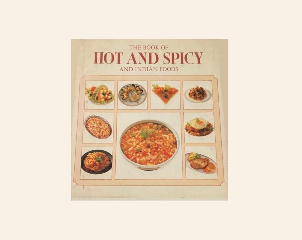 The book of hot and spicy and Indian foods - Linda Fraser and Louise Steele