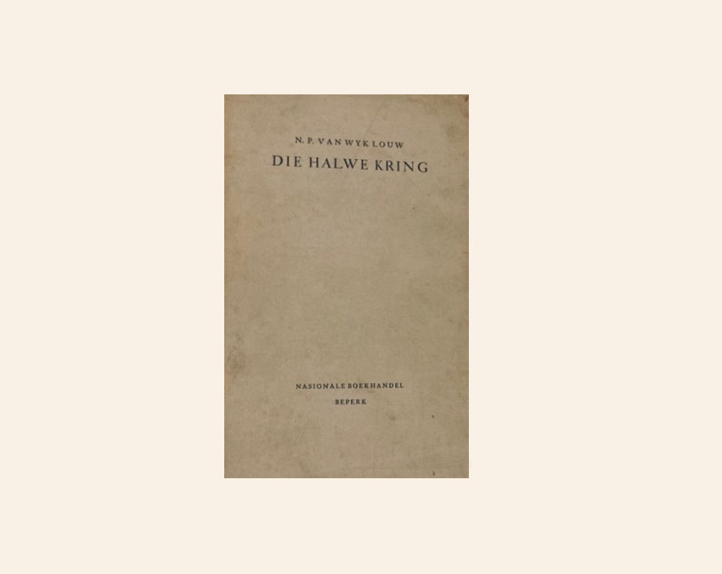 Die halwe kring - N.P. van Wyk Louw