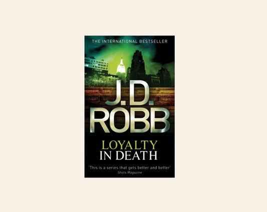 Loyalty in death - J.D. Robb (In Death #9)