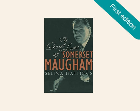 The secret lives of Somerset Maugham - Selina Hastings (First edition)