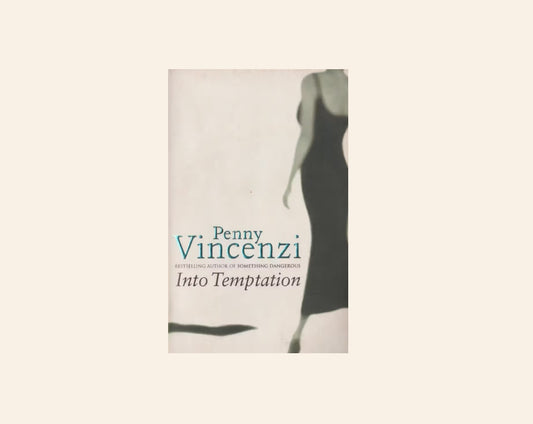 Into temptation - Penny Vincenzi (The Spoils of Time #3)