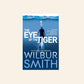 The eye of the tiger - Wilbur Smith