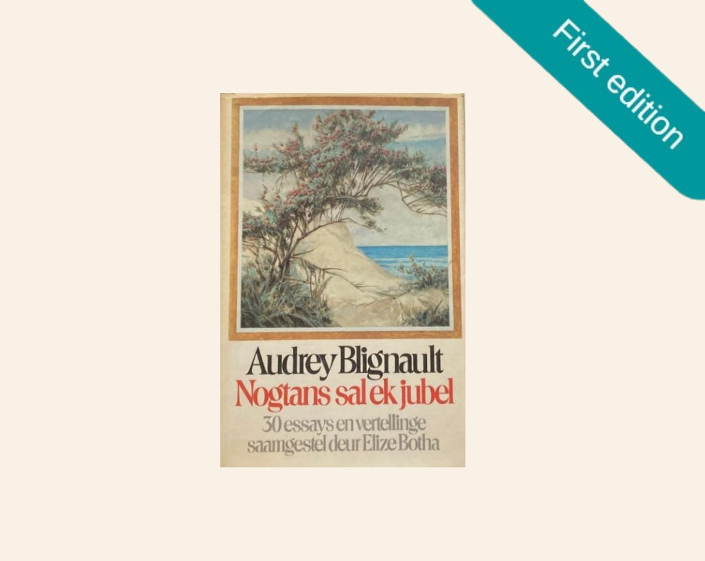 Nogtans sal ek jubel - Audrey Blignaut (First edition)