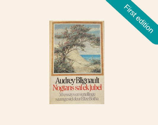 Nogtans sal ek jubel - Audrey Blignaut (First edition)