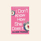 I don't know how she does it - Allison Pearson (Kate Reddy #1)