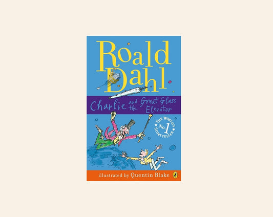 Charlie and the great glass elevator - Roald Dahl (Charlie Bucket #2)