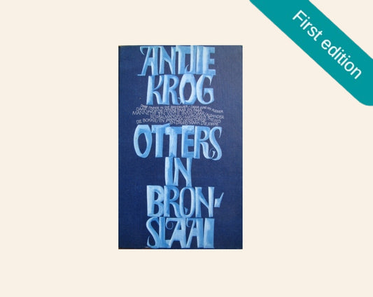 Otters in bronslaai - Antjie Krog (First edition)