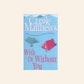 With or without you - Carole Matthews
