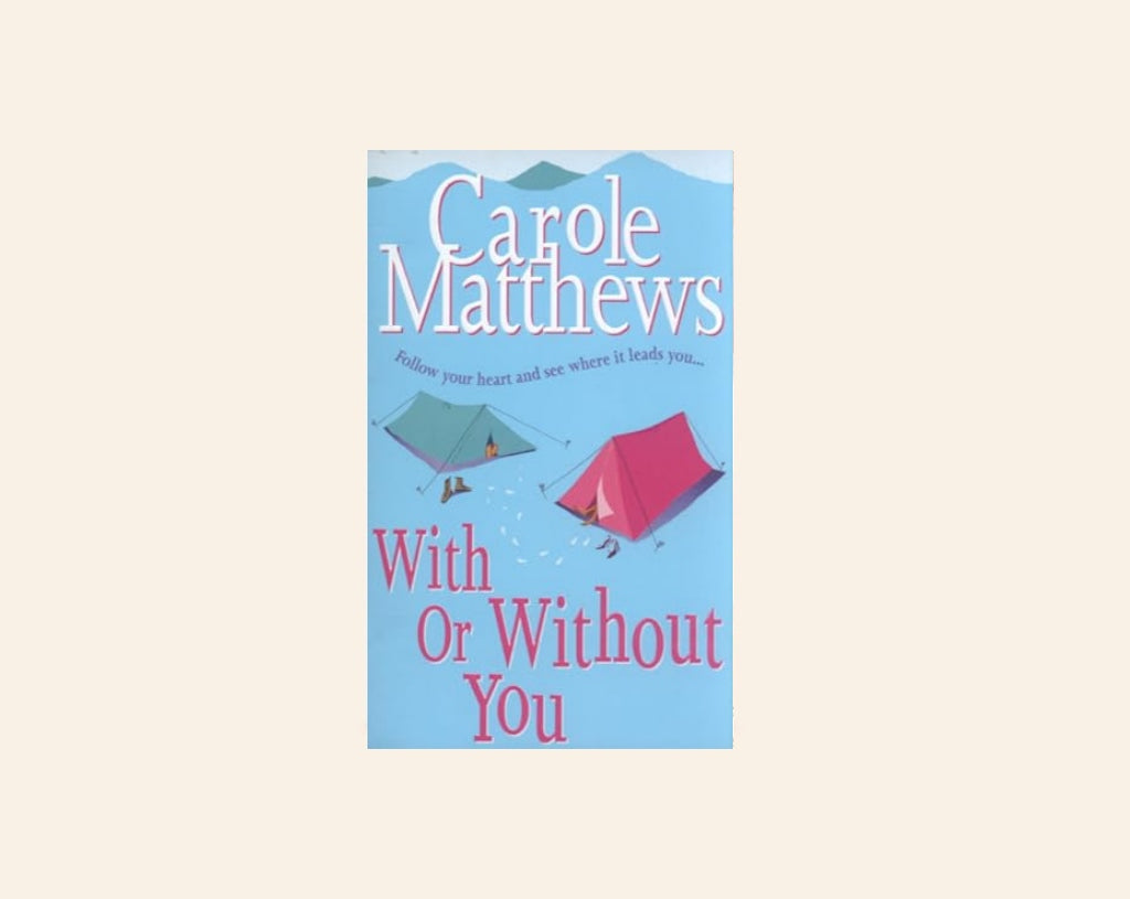 With or without you - Carole Matthews