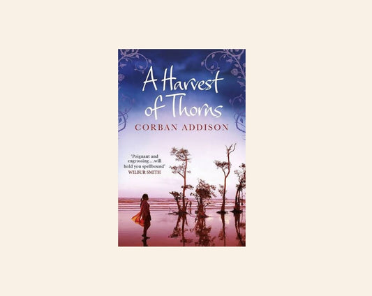 A harvest of thorns - Corban Addison