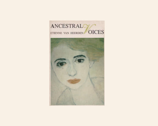 Ancestral voices - Etienne van Heerden