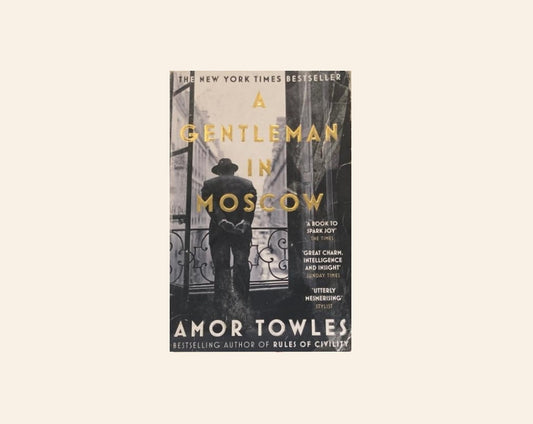 A gentleman in Moscow - Amor Towles