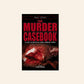 The murder casebook: Classic accounts of famous modern crimes - Edited by Colin Wilson