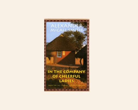 In the company of cheerful ladies - Alexander McCall Smith
