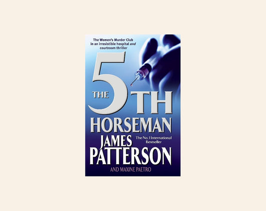 The 5th horseman - James Patterson and Maxine Paetro (Women's Murder Club #5)