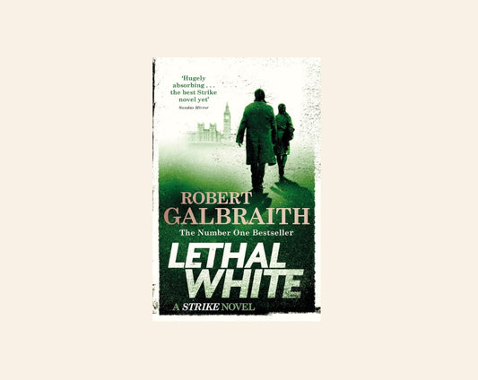 Lethal white - Robert Galbraith (Cormoran Strike #4)