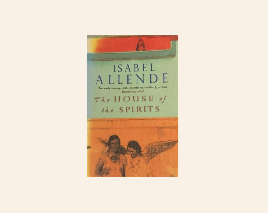 The house of the spirits - Isabel Allende (Involuntary trilogy #3)