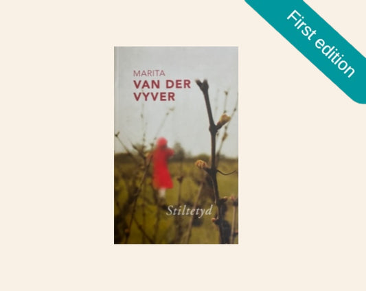 Stiltetyd - Marita van der Vyver (First edition)