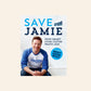 Save with Jamie: Shop smart, cook clever, waste less - Jamie Oliver