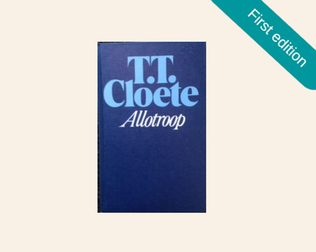 Allotroop - T.T. Cloete (First edition)