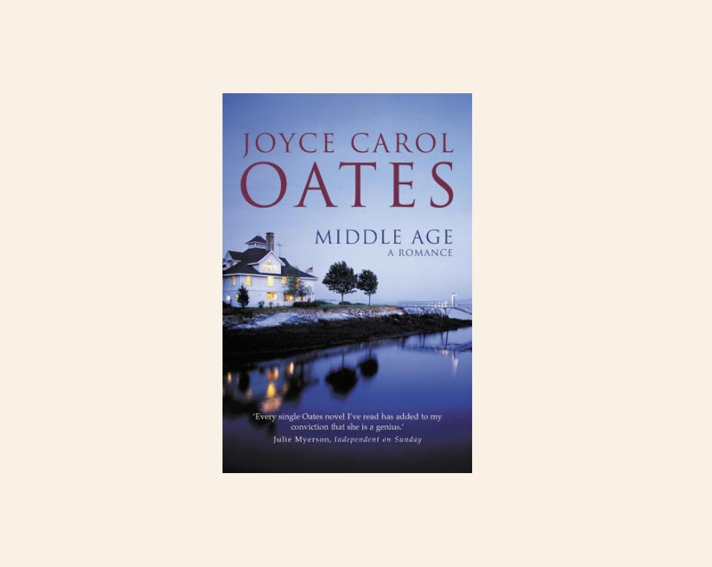 Middle age: A romance - Joyce Carol Oates