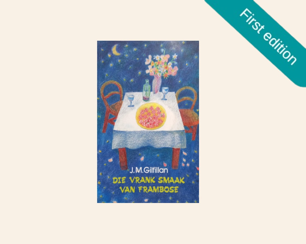 Die vrank smaak van frambose - J.M. Gilfillan (First edition)