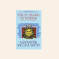 The 2½ pillars of wisdom - Alexander McCall Smith
