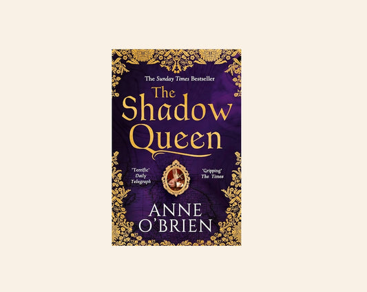 The shadow queen - Anne O' Brien
