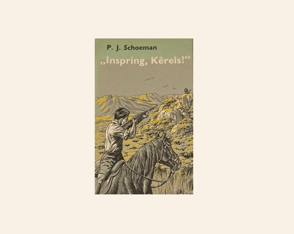 "Inspring, Kêrels!" - P.J Schoeman