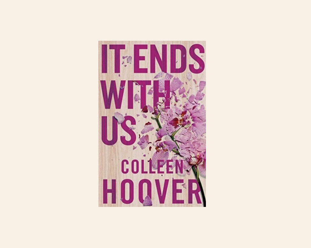 It ends with us - Colleen Hoover (It Ends with Us #1)