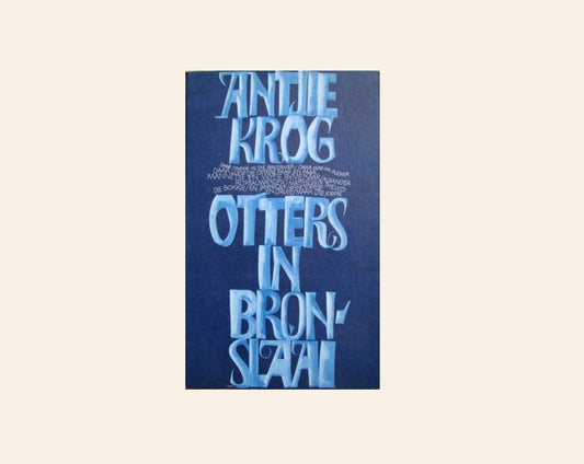 Otters in bronslaai - Antjie Krog