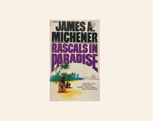 Rascals in paradise - James A. Michener