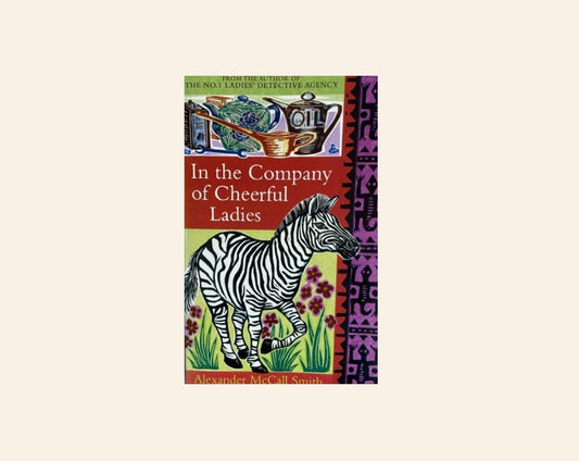 In the company of cheerful ladies - Alexander McCall Smith (No. 1 Ladies' Detective Agency #6)