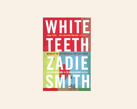 White teeth - Zadie Smith
