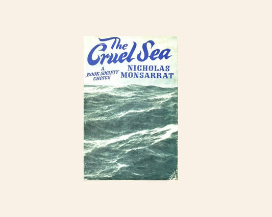 The cruel sea - Nicholas Monsarrat