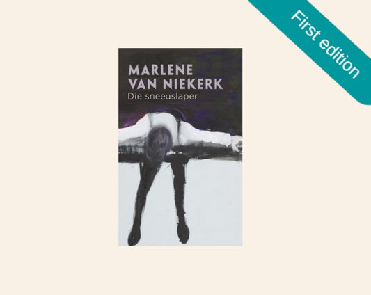 Die sneeuslaper - Marlene van Niekerk (First edition)