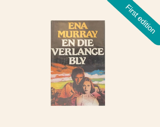En die verlange bly - Ena Murray (First edition)