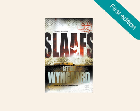 Slaafs - Bettina Wyngaard (First edition)