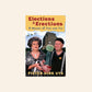 Elections & erections: A memoir of fear and fun - Pieter-Dirk Uys