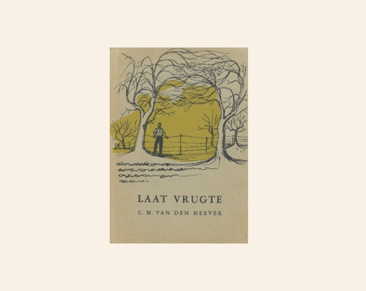 Laat vrugte - C.M. van den Heever