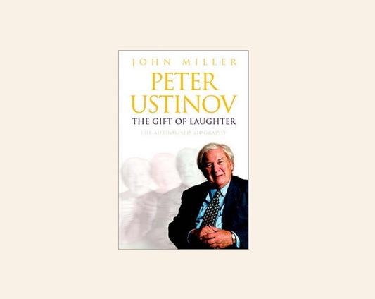 Peter Ustinov: The gift of laughter - John Miller