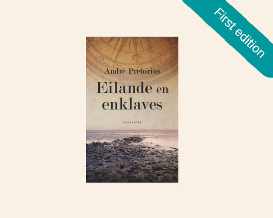 Eilande en enklaves - André Pretorius (First edition)