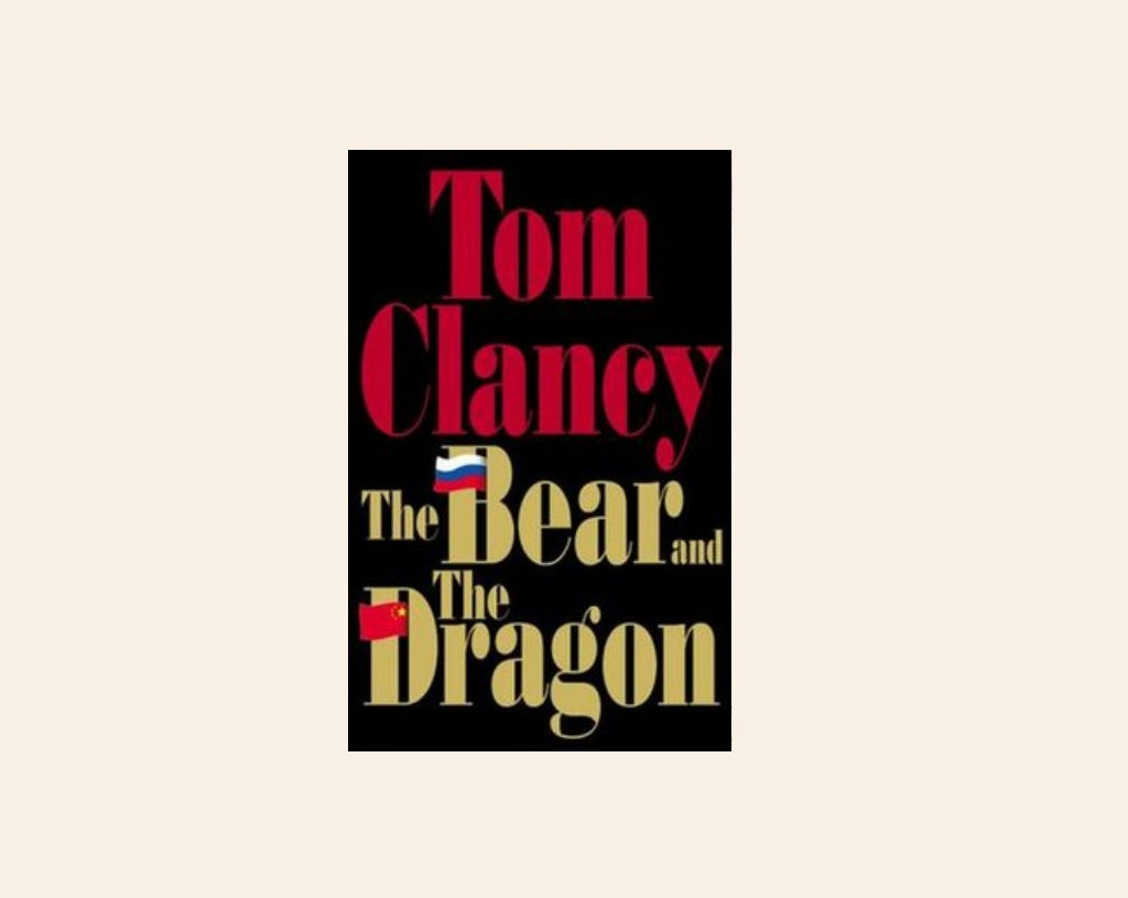The bear and the dragon - Tom Clancy