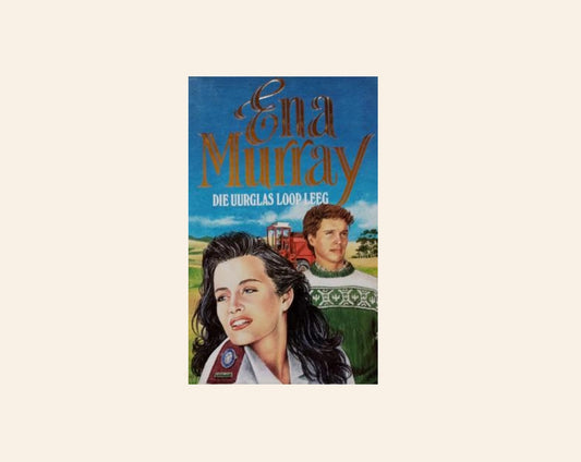 Die uurglas loop leeg - Ena Murray