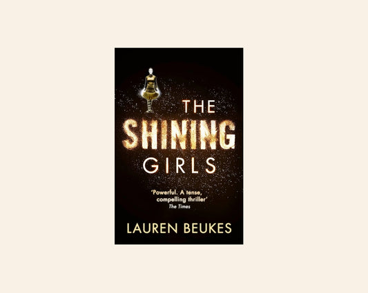 The shining girls - Lauren Beukes
